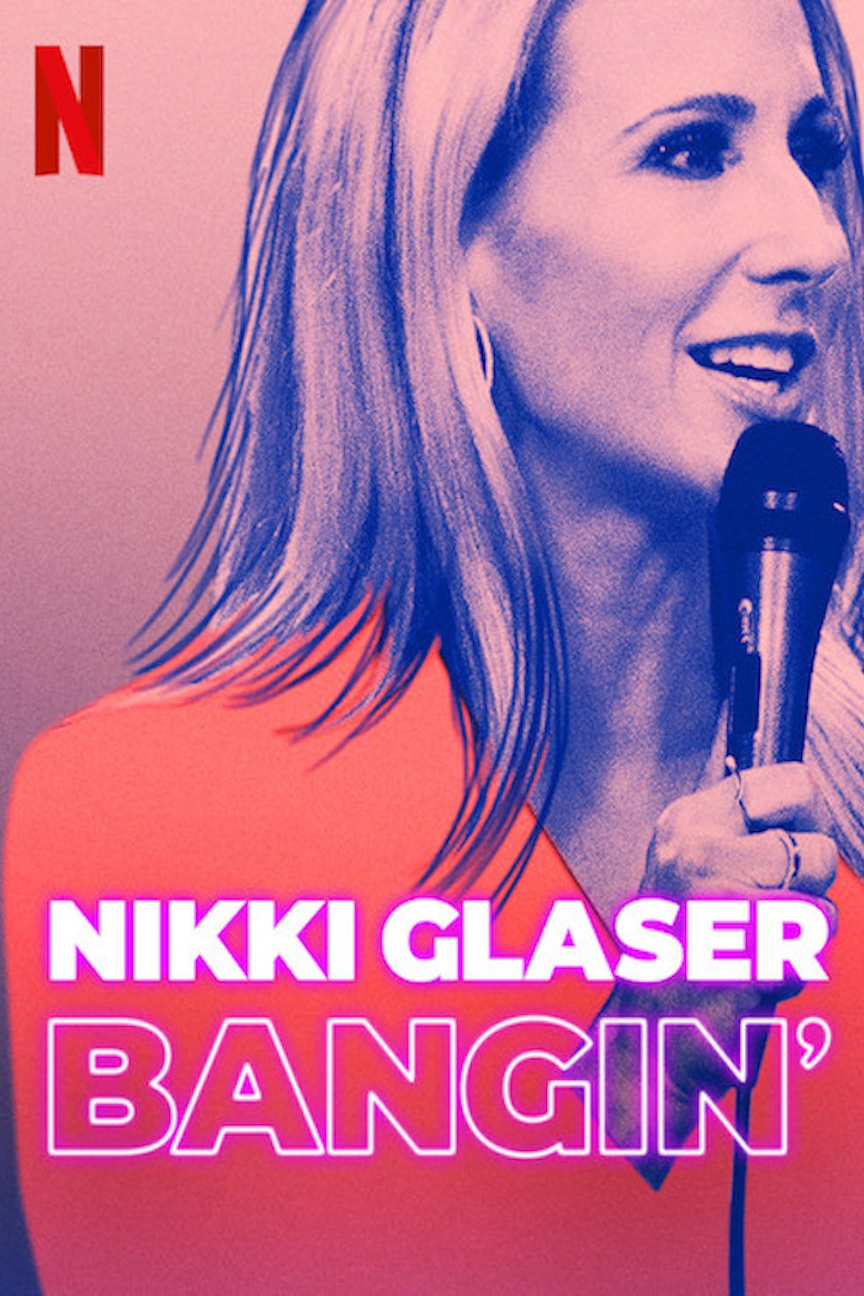 Постер Nikki Glaser: Bangin'